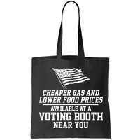 Cheaper Gas And Lower For Prices Available At A Voting Booth Near You Bag