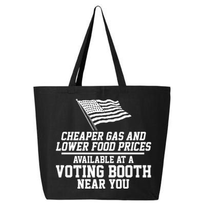 Cheaper Gas And Lower For Prices Available At A Voting Booth Near You 25L Jumbo Tote