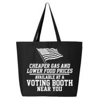 Cheaper Gas And Lower For Prices Available At A Voting Booth Near You 25L Jumbo Tote