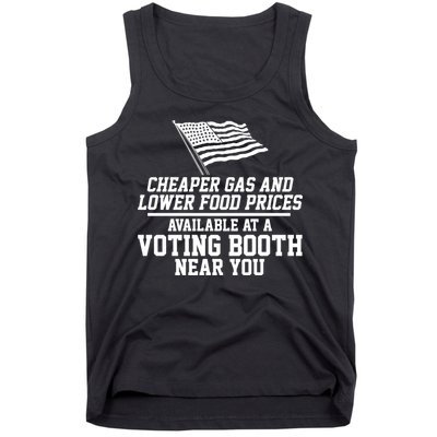 Cheaper Gas And Lower For Prices Available At A Voting Booth Near You Tank Top
