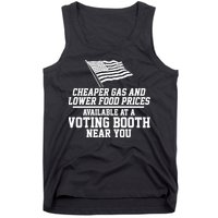 Cheaper Gas And Lower For Prices Available At A Voting Booth Near You Tank Top