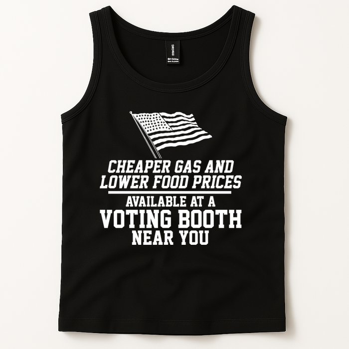 Cheaper Gas And Lower For Prices Available At A Voting Booth Near You Tank Top