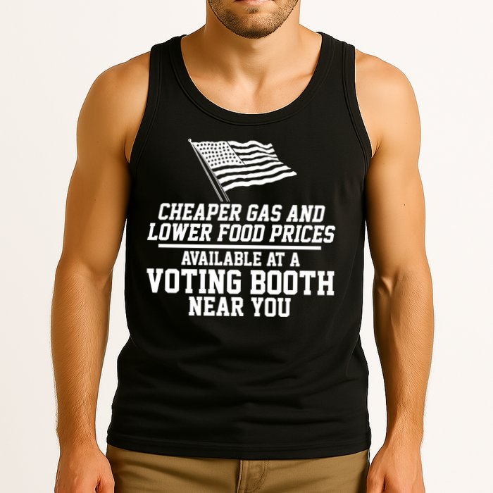 Cheaper Gas And Lower For Prices Available At A Voting Booth Near You Tank Top