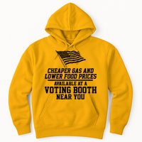 Cheaper Gas And Lower For Prices Available At A Voting Booth Near You Hoodie