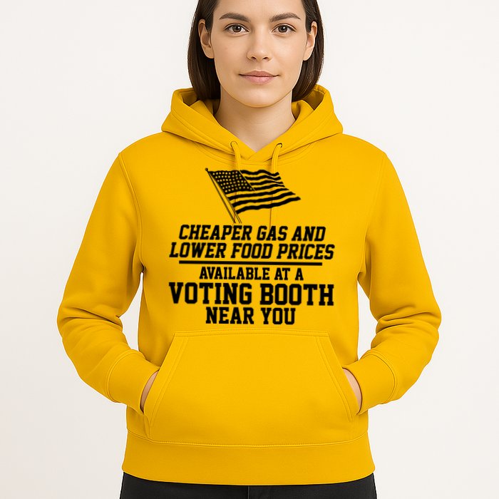 Cheaper Gas And Lower For Prices Available At A Voting Booth Near You Hoodie