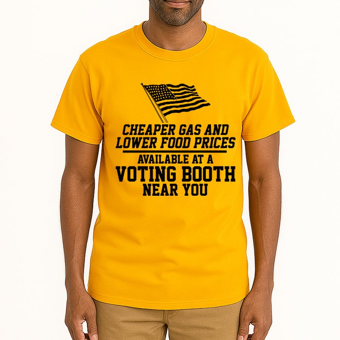 Cheaper Gas And Lower For Prices Available At A Voting Booth Near You Tall T-Shirt