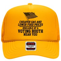 Cheaper Gas And Lower For Prices Available At A Voting Booth Near You Trucker Hat