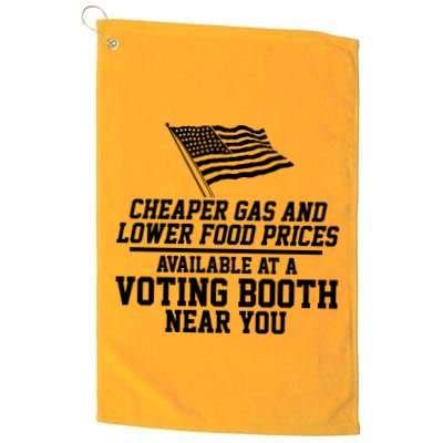 Cheaper Gas And Lower For Prices Available At A Voting Booth Near You Golf Towel