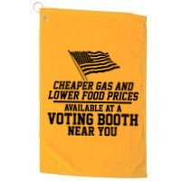 Cheaper Gas And Lower For Prices Available At A Voting Booth Near You Golf Towel