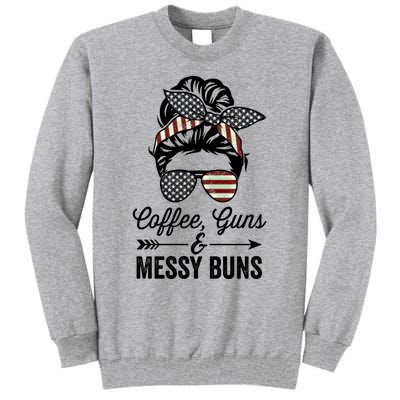 Coffee Guns And Messy Buns Cool Gift Pro Gun Skull America Flag Gift Tall Sweatshirt