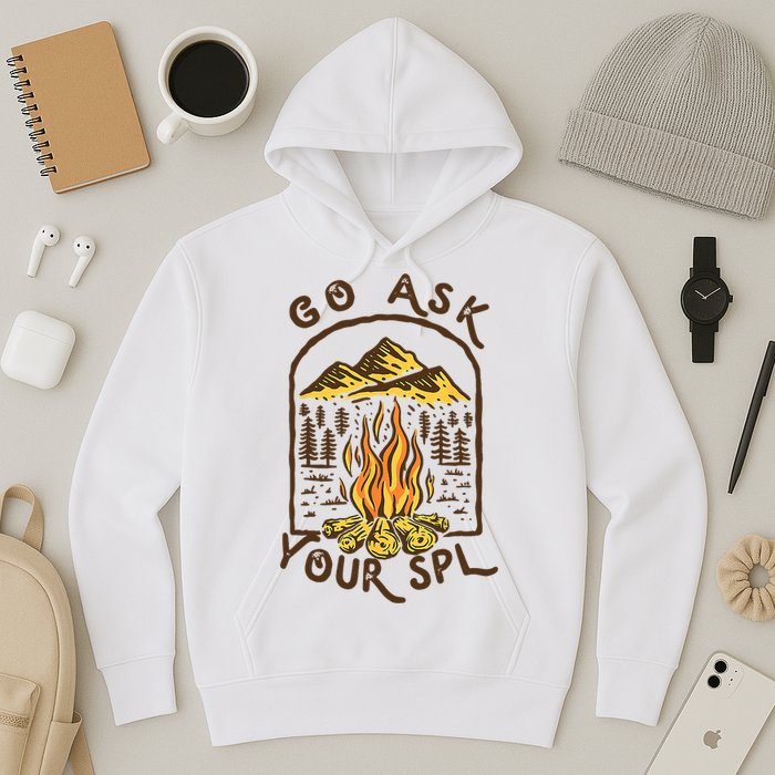 Camping Go Ask Your SPL Camper Gift Hoodie