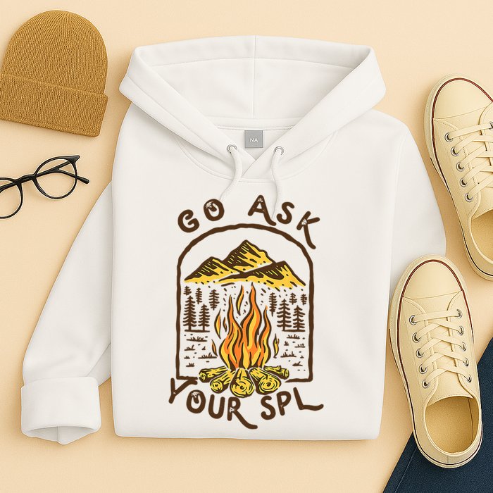 Camping Go Ask Your SPL Camper Gift Hoodie