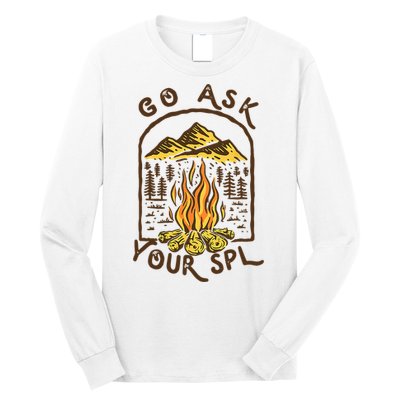 Camping Go Ask Your SPL Camper Gift Long Sleeve Shirt