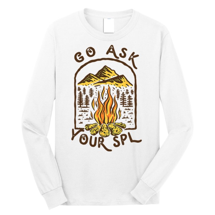 Camping Go Ask Your SPL Camper Gift Long Sleeve Shirt