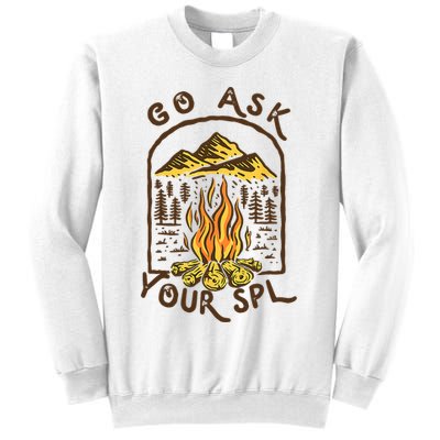 Camping Go Ask Your SPL Camper Gift Sweatshirt