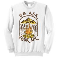 Camping Go Ask Your SPL Camper Gift Sweatshirt