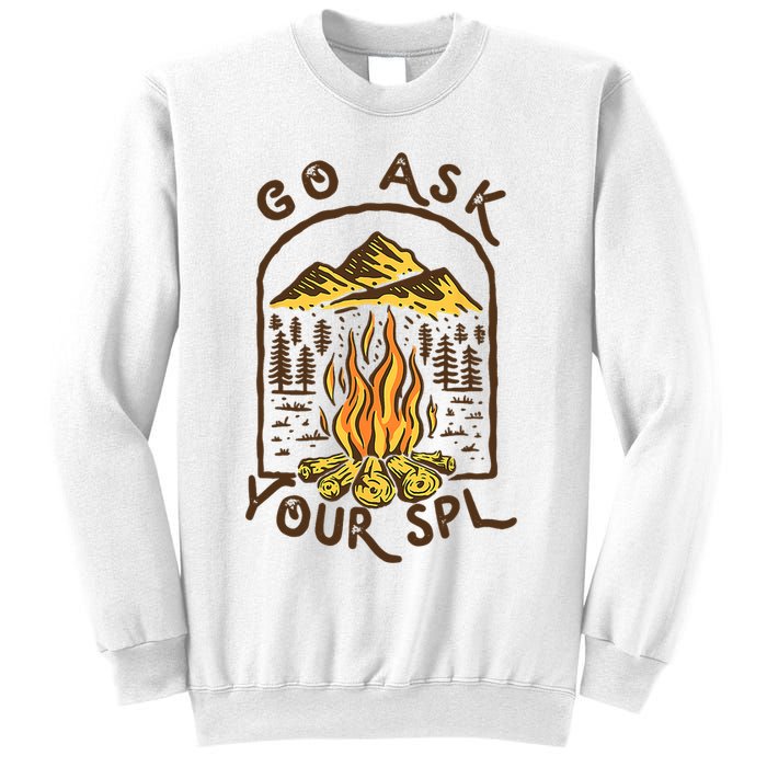 Camping Go Ask Your SPL Camper Gift Sweatshirt