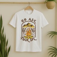 Camping Go Ask Your SPL Camper Gift T-Shirt
