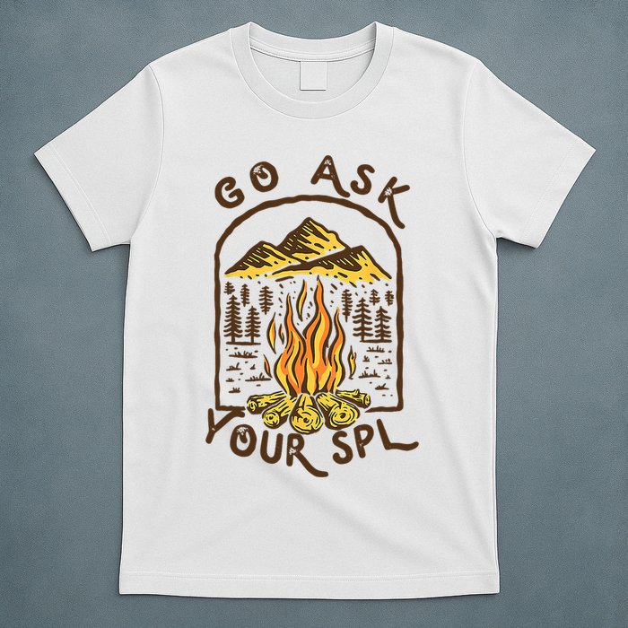 Camping Go Ask Your SPL Camper Gift T-Shirt