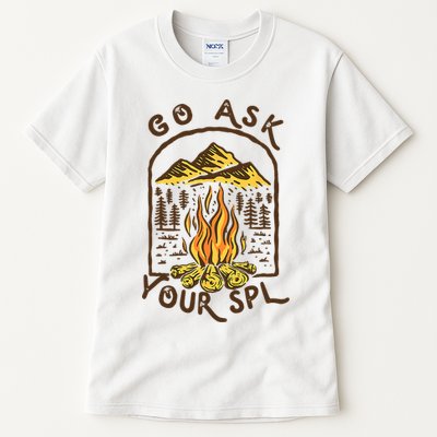 Camping Go Ask Your SPL Camper Gift Tall T-Shirt