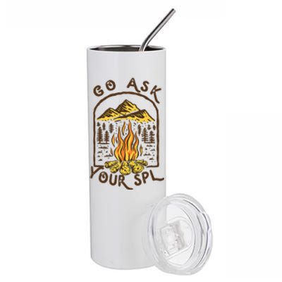 Camping Go Ask Your SPL Camper Gift Stainless Steel Tumbler