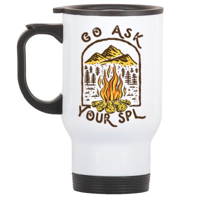 Camping Go Ask Your SPL Camper Gift Stainless Steel Travel Mug