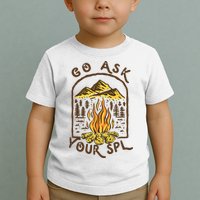 Camping Go Ask Your SPL Camper Gift Toddler T-Shirt