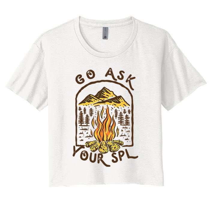 Camping Go Ask Your SPL Camper Gift Crop Top