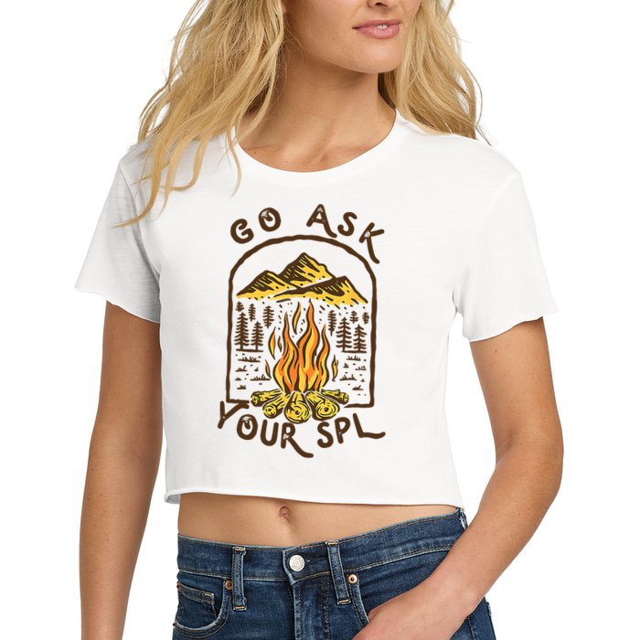 Camping Go Ask Your SPL Camper Gift Crop Top