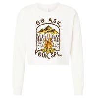 Camping Go Ask Your SPL Camper Gift Cropped Pullover Crew