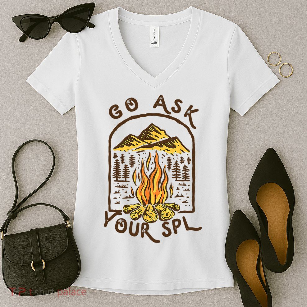 Camping Go Ask Your SPL Camper Gift Women's V-Neck T-Shirt