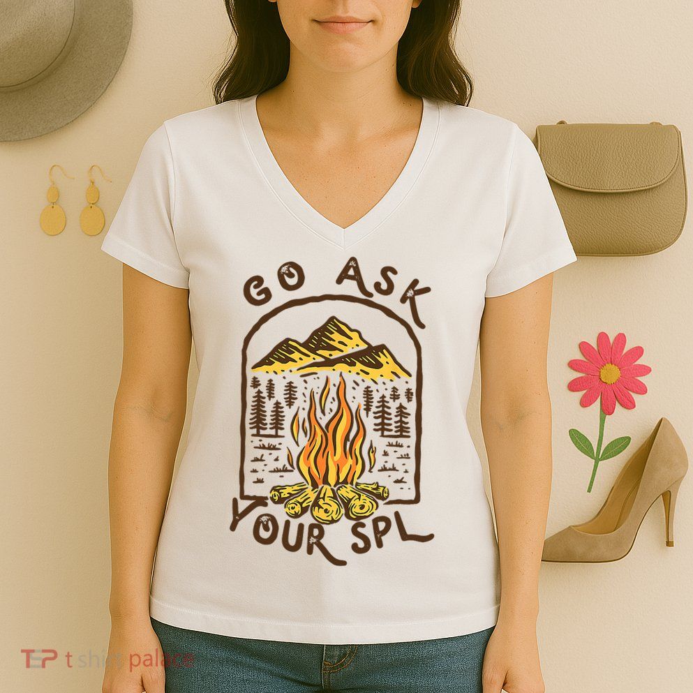 Camping Go Ask Your SPL Camper Gift Women's V-Neck T-Shirt