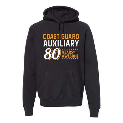 Coast Guard Auxiliary 80 Years Of Awesome Premium Hoodie