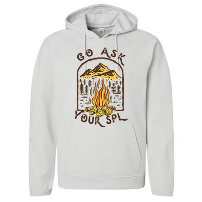 Camping Go Ask Your Spl Camper Gift Performance Fleece Hoodie