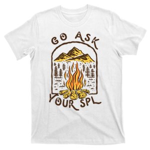 Camping Go Ask Your Spl Camper Gift T-Shirt