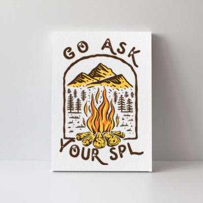 Camping Go Ask Your Spl Camper Gift Canvas