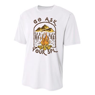 Camping Go Ask Your Spl Camper Gift Performance Sprint T-Shirt