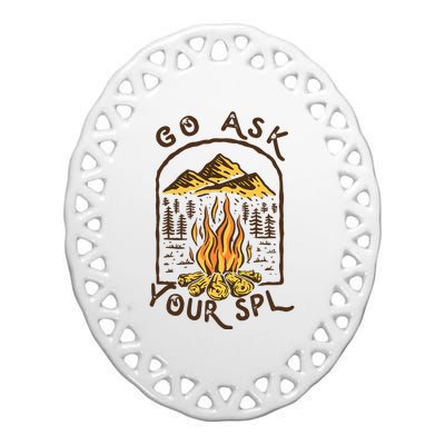 Camping Go Ask Your Spl Camper Gift Ceramic Oval Ornament