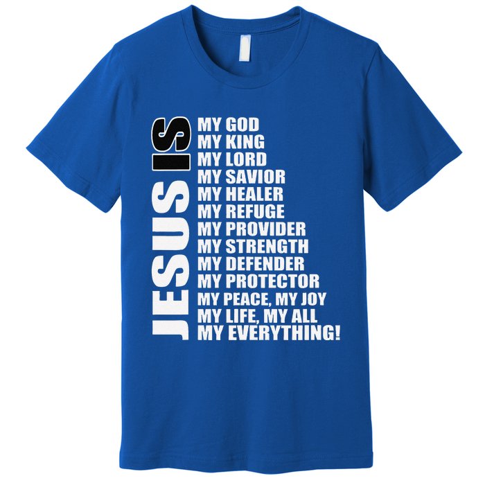 Christian Gospel And Bible Phrase For Our Lord Jesus Premium T-Shirt