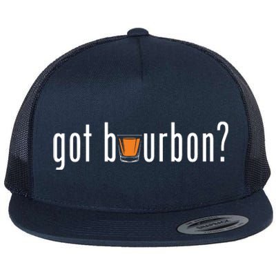 Cool Got Bourbon For Whiskey Drinkers Flat Bill Trucker Hat