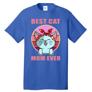 Cat Gift Best Cat Mom Ever Gift Kitten Gift Tall T-Shirt