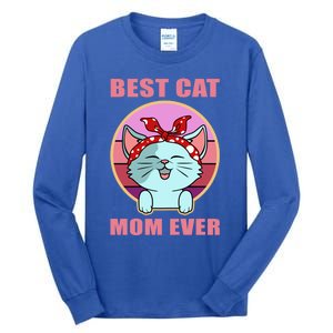 Cat Gift Best Cat Mom Ever Gift Kitten Gift Tall Long Sleeve T-Shirt