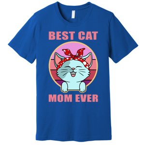 Cat Gift Best Cat Mom Ever Gift Kitten Gift Premium T-Shirt