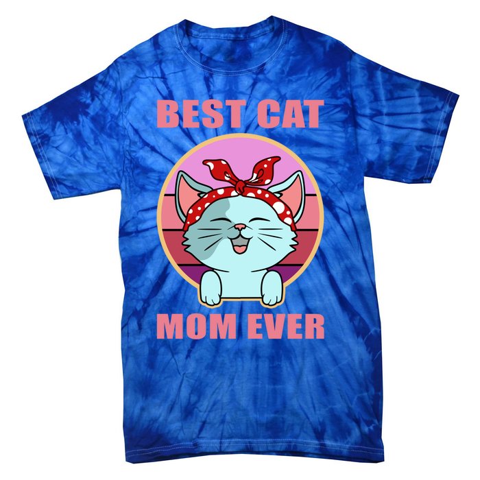 Cat Gift Best Cat Mom Ever Gift Kitten Gift Tie-Dye T-Shirt