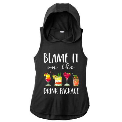 Cruise Gifts Blame It On The Drink Package Ladies PosiCharge Tri-Blend Wicking Draft Hoodie Tank