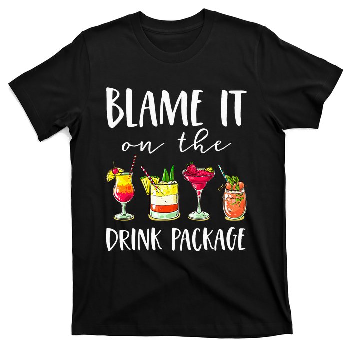 Cruise Gifts Blame It On The Drink Package T-Shirt