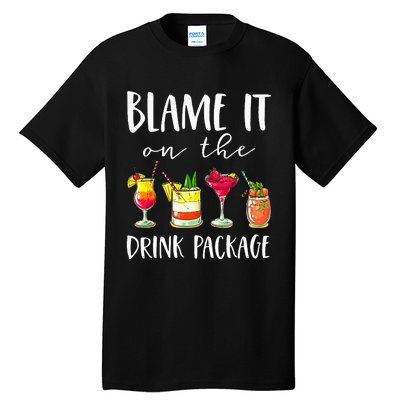 Cruise Gifts Blame It On The Drink Package Tall T-Shirt