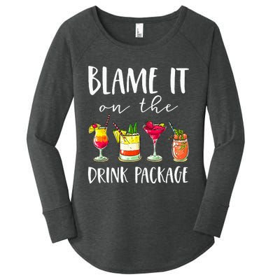 Cruise Gifts Blame It On The Drink Package Women's Perfect Tri Tunic Long Sleeve Shirt