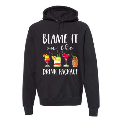 Cruise Gifts Blame It On The Drink Package Premium Hoodie