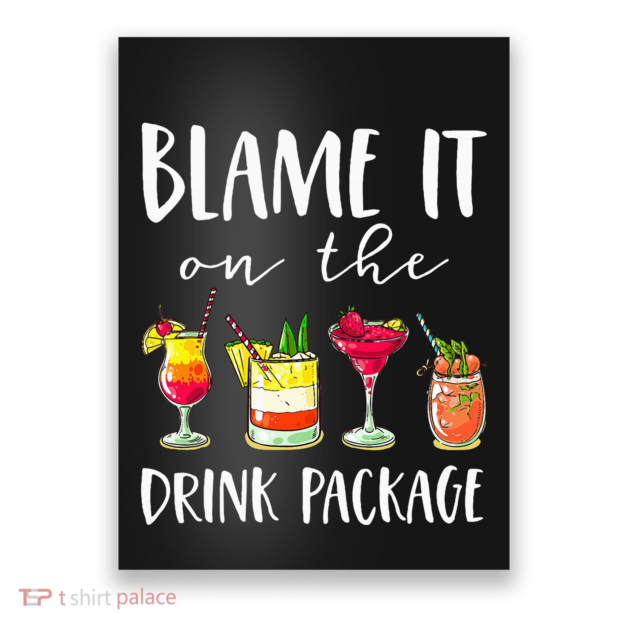 Cruise Gifts Blame It On The Drink Package Poster